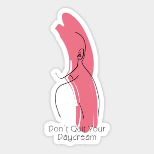 Don't Quit Your Daydream Rose Color Silhouette Art Sticker